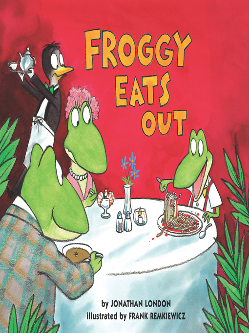 Title details for Froggy Eats Out by Jonathan London - Available